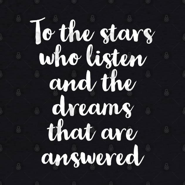 To The Stars Who Listen And The Dreams That Are Answered by evokearo